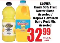 Boxer Superstores CLOVER Krush 50% Fruit Nectar Blend Assorted/ Tropika Flavoured Dairy Fruit Mix Assorted offer