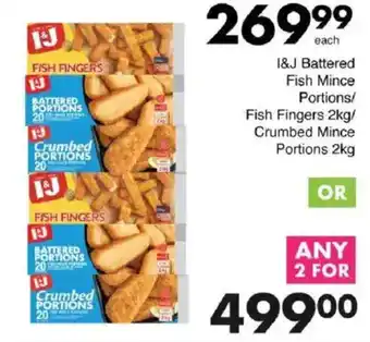 Save I&J Battered Fish Mince Portions/ Fish Fingers/ Crumbed Mince Portions offer
