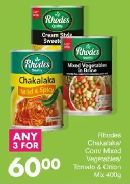 Save Rhodes Chakalaka/ Corn/ Mixed Vegetables/ Tomato & Onion Mix offer
