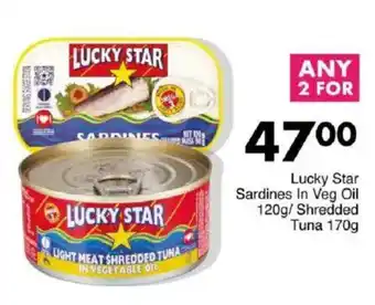 Save Lucky Star Sardines In Veg Oil/ Shredded Tuna offer