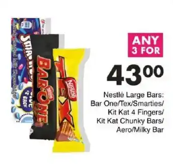 Save Nestlé Large Bars Bar One/ Tex/ Smarties/ Kit Kat 4 Fingers/ Kit Kat Chunky Bars/ Aero/ Milky Bar offer