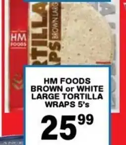 Giant Hyper Hm foods brown or white large tortilla wraps offer