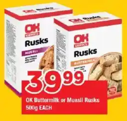 OK Grocer OK Buttermilk or Muesli Rusks offer