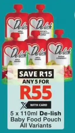 Checkers De-lish Baby Food Pouch All Variants offer
