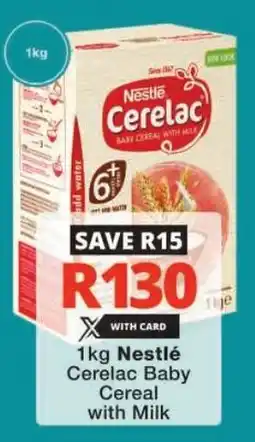 Checkers Nestlé Cerelac Baby Cereal with Milk offer