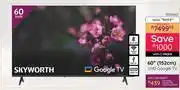 Bradlows Skyworth 60 (152cm) UHD Google TV 10303662 offer