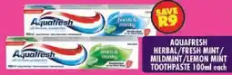 Shoprite Aquafresh herbal/ fresh mint/ mildmint/ lemon mint toothpaste offer