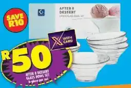 Shoprite After 8 dessert glass bowl set offer