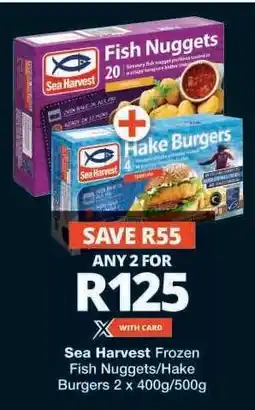 Checkers Sea Harvest Frozen Fish Nuggets/Hake Burgers offer
