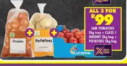 Shoprite JAM TOMATOES 3kg tray + CLASS 1 ONIONS 3kg bag + POTATOES 2kg bag offer