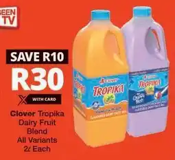 Checkers Clover Tropika Dairy Fruit Blend offer