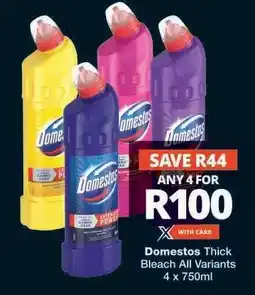 Checkers Domestos Thick Bleach All Variants offer