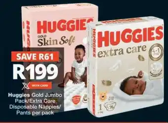 Checkers Huggies Gold Jumbo Pack/Extra Care offer