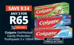Checkers Colgate Gel/Herbal/Cavity Protection Toothpaste offer