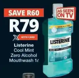Checkers Listerine Cool Mint Zero Alcohol Mouthwash 1ℓ offer