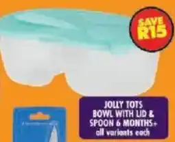 Shoprite Jolly tots bowl with lid & spoon 6 months+ offer