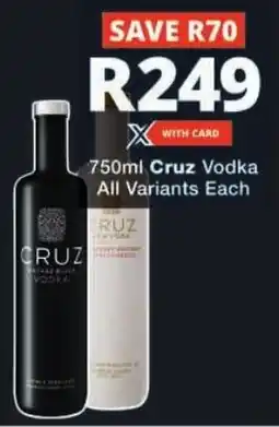 Checkers Cruz Vodka All Variants offer