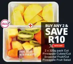Checkers Pineapple Cubes/ Cut Seasonal Fruit/ Cut Pineapple Fruit Salad offer
