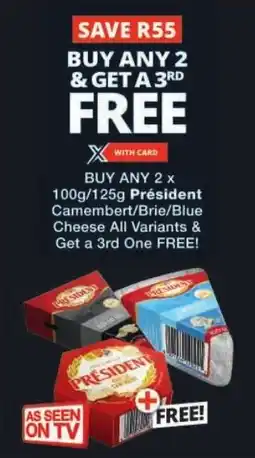 Checkers Président Camembert/ Brie/ Blue Cheese All Variants offer