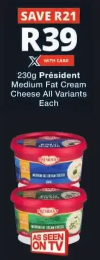 Checkers Président Medium Fat Cream Cheese All Variants Each offer