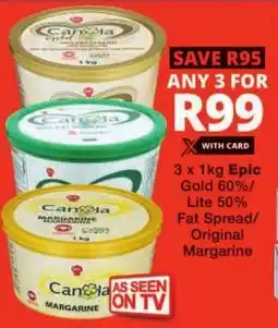Checkers Epic Gold 60%/ Lite 50% Fat Spread/ Original Margarine offer