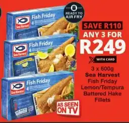 Checkers Sea Harvest Fish Friday Lemon/ Tempura Battered Hake Fillets offer