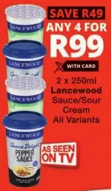 Checkers Lancewood Sauce/ Sour Cream All Variants offer