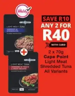 Checkers Cape Point Light Meat Shredded Tuna All Variants offer