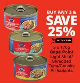 Checkers Cape Point Light Meat/ Shredded Tuna/ Chunks All Variants offer