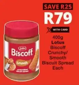 Checkers Lotus Biscoff Crunchy/ Smooth Biscuit Spread offer