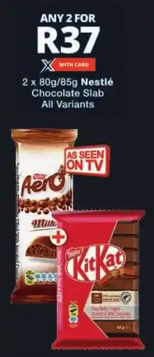 Checkers Nestlé Chocolate Slab All Variants offer