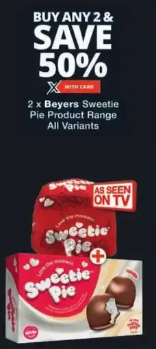 Checkers Beyers Sweetie Pie Product Range All Variants offer
