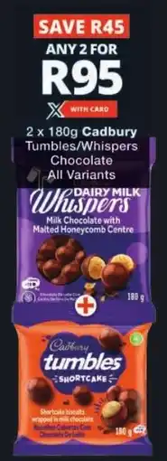 Checkers Cadbury Tumbles/ Whispers Chocolate All Variants offer