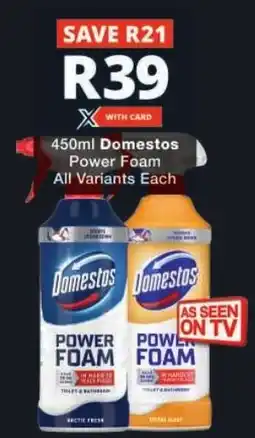 Checkers Domestos Power Foam All Variants Each offer
