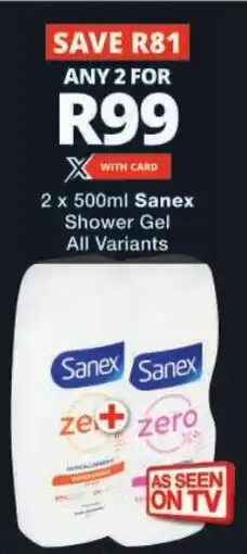 Checkers Sanex Shower Gel All Variants offer