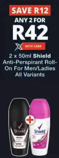 Checkers Shield Anti-Perspirant Roll-On For Men/ Ladies All Variants offer