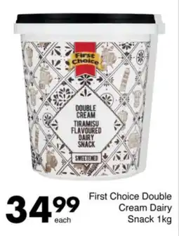 Save First Choice Double Cream Dairy Snack offer