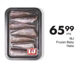 Save I&J Frozen Baby Hake offer