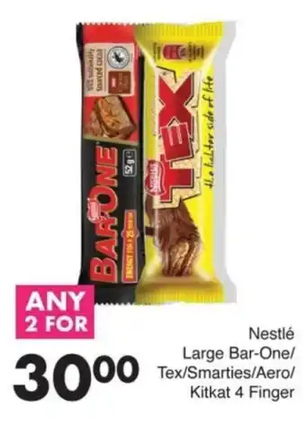 Save Nestlé Large Bar-One/ Tex/ Smarties/ Aero/ Kitkat 4 Finger offer