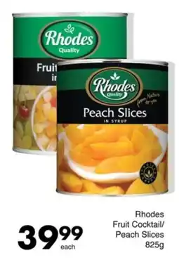 Save Rhodes Fruit Cocktail/ Peach Slices offer