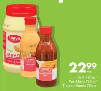 Save Save Tangy/ Peri Mayo/ Tomato Sauce offer