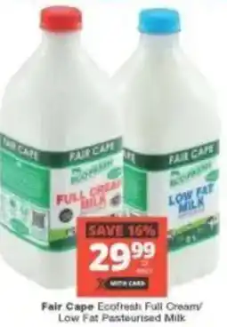 Checkers Fair Cape Ecofresh Full Cream Low Fat Pasteurised Milk offer