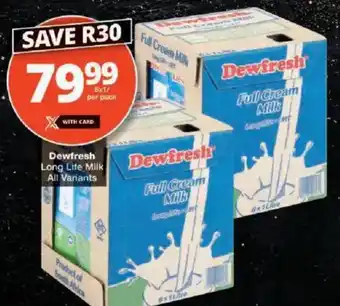Checkers Dewfresh Long Life Milk All Variants offer