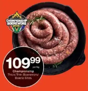 Checkers Championship Thick/ Thin Boerewors/ Boerie Bites offer