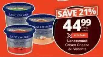 Checkers Lancewood Cream Cheese All Variants offer