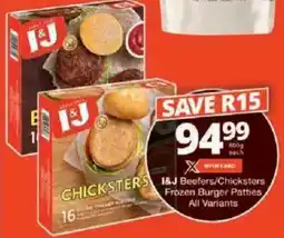 Checkers I&J Beefers/ Chicksters Frozen Burger Patties All Variants offer