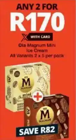 Checkers Ola Magnum Mini Ice Cream All Variants offer