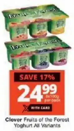 Checkers Clover Fruits of the Forest Yoghurt All Variants offer
