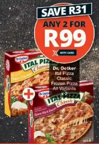 Checkers Dr. Oetker Ital Pizza Classic Frozen Pizza All Variants offer