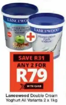 Checkers Lancewood Double Cream Yoghurt All Variants offer